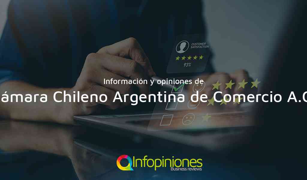 Información y opiniones sobre Cámara Chileno Argentina de Comercio A.G. de Santiago